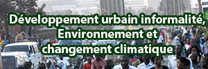 Développement urbain informalité, Environnement et changement climatique